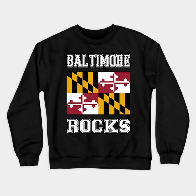 Baltimore Rocks Crewneck Sweatshirt by RockettGraph1cs